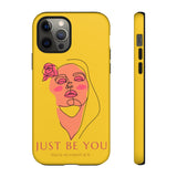 Just Be You | Tough Phone Case (Available for IPhone & Samsung)