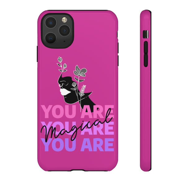 You Are Magical | Tough Phone Case (Available for IPhone & Samsung)