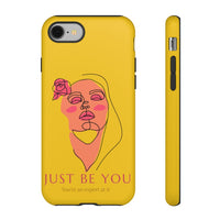 Just Be You | Tough Phone Case (Available for IPhone & Samsung)